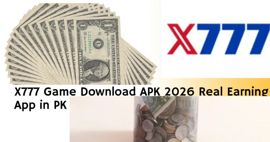 X777 Game Download APK 2026 Real Earning App in PK